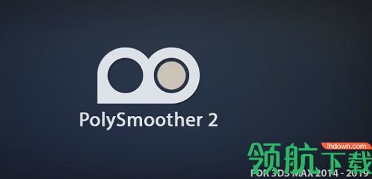 PolySmoother For 3ds Max 2019破解版